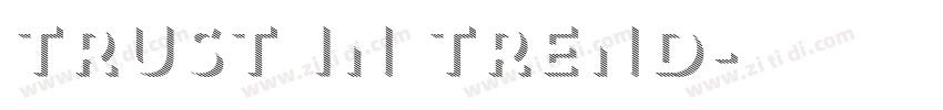 Trust in Trend字体转换